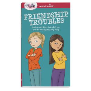 A Smart Girl's Guide: Friendship Troubles