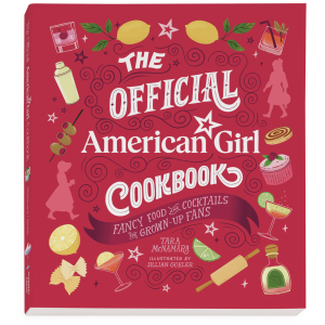 The Official American Girl Cookbook: Grown-Up Edition